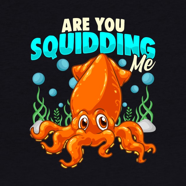 Cute & Funny Are You Squidding Me Joke Squid Pun by theperfectpresents